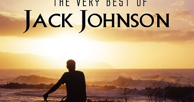 Jack Johnson Greatest Hits Mega